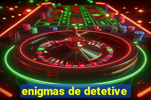 enigmas de detetive